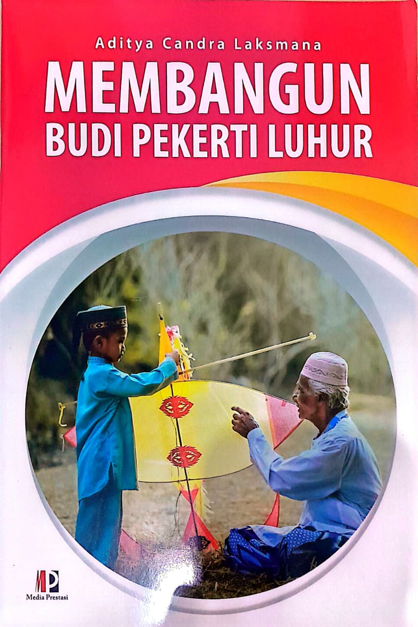 MEMBANGUN BUDI PEKERTI LUHUR