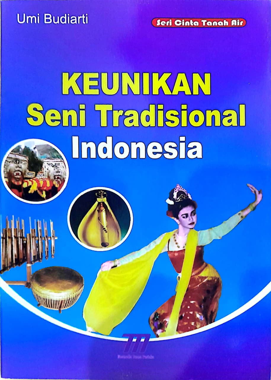 KEUNIKAN SENI TRADISIONAL INDONESIA